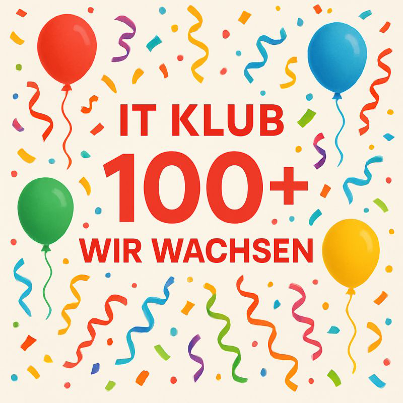 IT Klub 100+. Wir wachsen. Ballons und Konfetti.